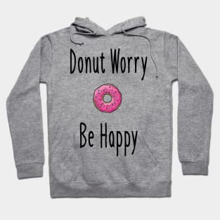 Donut Worry Hoodie